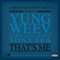 That's Me (feat. Airplane James & Tony Sea) - Yung Weev lyrics