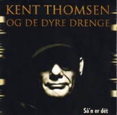 Kent Thomsen og De Dyre Drenge - Hvorfor Hvorfor