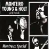 Monteiro, Young & Holt and Friends album lyrics, reviews, download