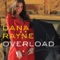 Overload (Buzz Junkies Club Mix) - Dana Rayne lyrics