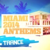 Miami 2014 Anthems: Trance