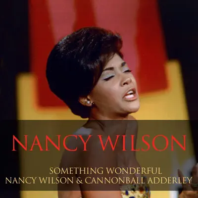 Something Wonderful / Nancy Wilson & Cannonball Adderley - Cannonball Adderley