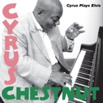 Cyrus Chestnut - You Ain't Nothin But a Hound Dog