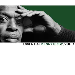 Essential Kenny Drew, Vol. 1 - Kenny Drew Essential Kenny Drew, Vol. 1 - Kenny Drew