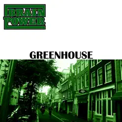 Greenhouse - Single - Brainpower Greenhouse - Single - Brainpower