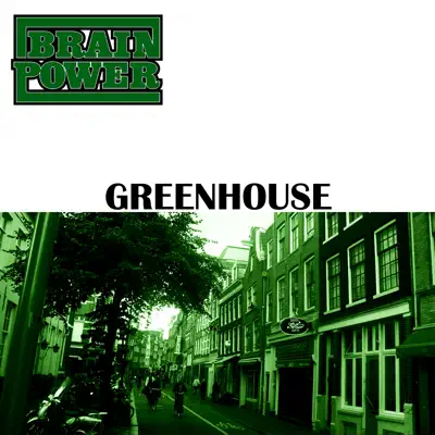 Greenhouse - Single - Brainpower