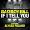 If I Tell You (Jquintel Remix) - Bad Boy Bill lyrics