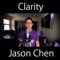 Clarity - Jason Chen lyrics