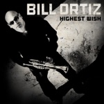 Bill Ortiz - Highest Wish (feat. Zumbi)