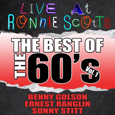 Live At Ronnie Scott's: The Best of the 60's Vol. 1 - Benny Golson Live At Ronnie Scott's: The Best of the 60's Vol. 1 - Benny Golson