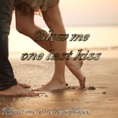 Blow Me One Last Kiss artwork