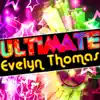 Stream & download Ultimate Evelyn Thomas