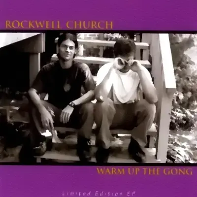 Warm Up The Gong - EP - Rockwell Church