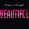 Beautiful (House Mix) - Soldiers of Twilight lyrics