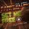 Set Me Free (Alex Kidd (USA) Remix) - Rabbit Killer lyrics