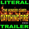 Literal Hunger Games: Catching Fire Trailer - Single album lyrics, reviews, download