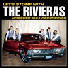 Let's Stomp with The Rivieras! Unissued 1964 Recordings, 2012