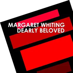 Dearly Beloved - Margaret Whiting