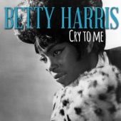 Betty Harris - Cry to Me