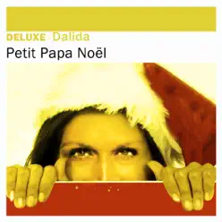 Deluxe: Petit papa Noël - Single - Dalida