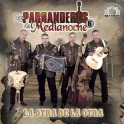 La Otra de la Otra - Los Parranderos de Medianoche La Otra de la Otra - Los Parranderos de Medianoche