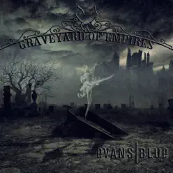 Graveyard of Empires - Evans Blue