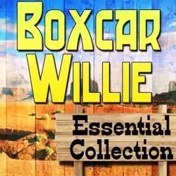 Boxcar Willie Essential Collection - Boxcar Willie
