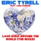 Love Goes Around the World (Original Mix) - Eric Tyrell lyrics