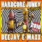 Hardcore Junky Re-Junked (Main Mix) - DJ E-Maxx lyrics