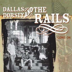 Dallas Dorsey and the Rails - Trouble