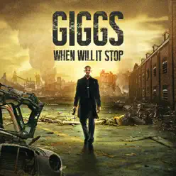 When Will It Stop - Giggs When Will It Stop - Giggs