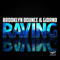 Raving (Remixes) - Brooklyn Bounce Raving (Remixes) - Brooklyn Bounce