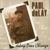 deLay Does Chicago - Paul Delay