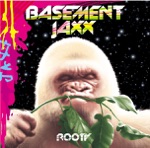 Basement Jaxx - Where’s Your Head At