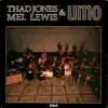 Thad Jones, Mel Lewis & UMO album lyrics, reviews, download