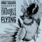 The Trouble With Flying (feat. Billy Squier) - Orba Squara lyrics