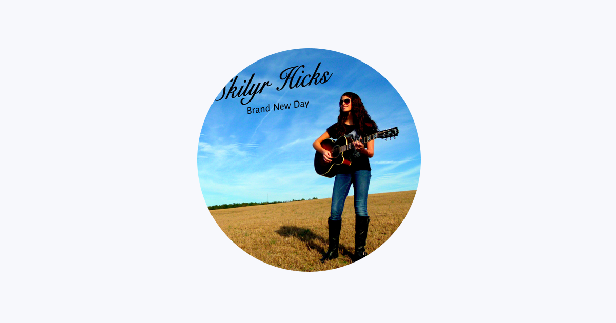 skilyr hicks brand new day