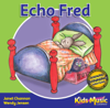 Echo Fred - Kids Music Company