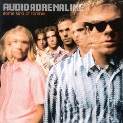 Audio Adrenaline - Some Kind of Zombie