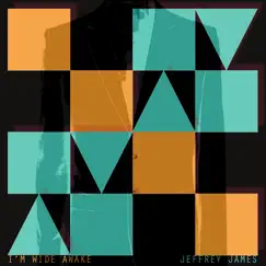 I'm Wide Awake by Jeffrey James album reviews, ratings, credits