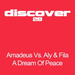 A Dream of Peace - Aly & Fila A Dream of Peace - Aly & Fila