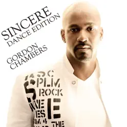 Sincere Dance Edition - Gordon Chambers