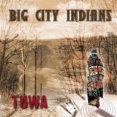 Big City Indians - Breath of Water