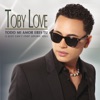 Todo Mi Amor Eres Tú (I Just Can't Stop Loving You) - Single