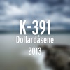 K-391 - Dollardåsene 2013