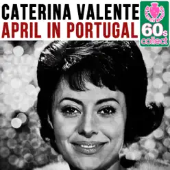 April in Portugal (Remastered) - Single - Caterina Valente April in Portugal (Remastered) - Single - Caterina Valente