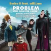 Becky G - Problem (The Monster Remix)