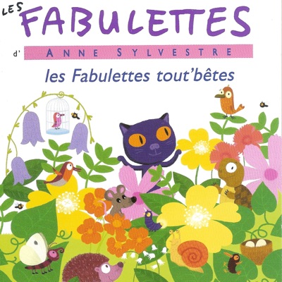 Fabulettes tout'bêtes - Anne Sylvestre