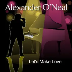 Let's Make Love - Alexander O'neal