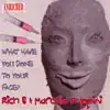 What Have You Done to Your Face? - EP album lyrics, reviews, download